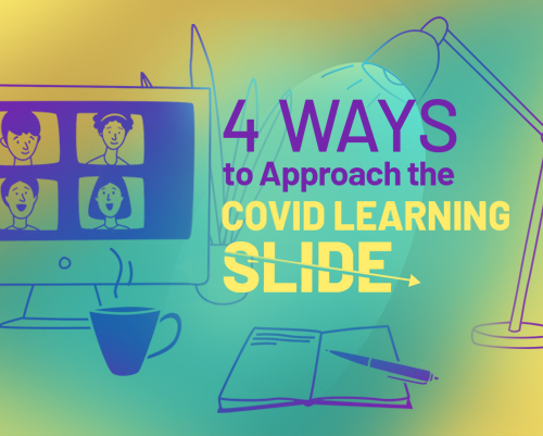 4 Ways to Approach the COVID Learning Slide