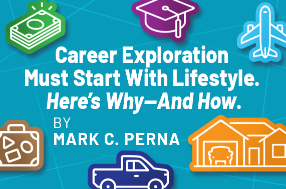 Career Exploration Must Start With Lifestyle. Here’s Why—And How