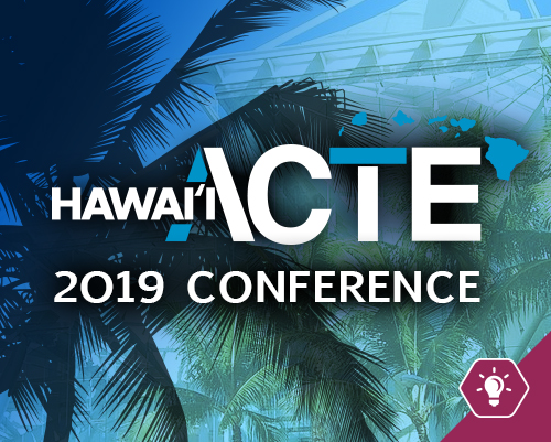 2019 HAWAII ACTE CONFERENCE