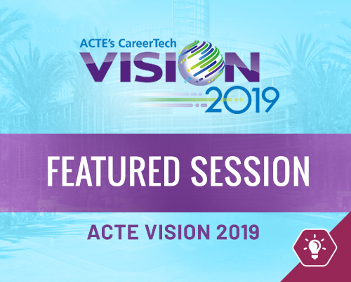 ACTE VISION 2019 Featured Session